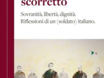 Libri: Da un’intervista al Generale Bertolini nasce il libro dal titolo “Militarmente scorretto”