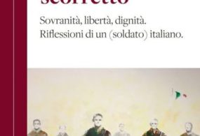 Libri: Da un’intervista al Generale Bertolini nasce il libro dal titolo “Militarmente scorretto”