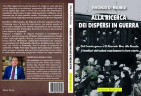 Libri: “Alla Ricerca dei dispersi in guerra”, Autore Vincenzo Di Michele