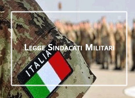 Legge Sindacati Militari: dalle competenze dell’articolo 5 al potere negoziale.