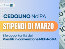Polizia di Stato e Forze Armate, Cedolino NoiPA Marzo 2025: quando sarà disponibile e le opportunità dei Prestiti in convenzione MEF-NoiPA, Prestito Più