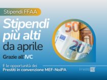 Polizia e Forze Armate: Stipendi più Alti da Aprile Grazie all’IVC + Le Opportunità dei Prestiti in convenzione MEF-NoiPA, PrestitoPiù