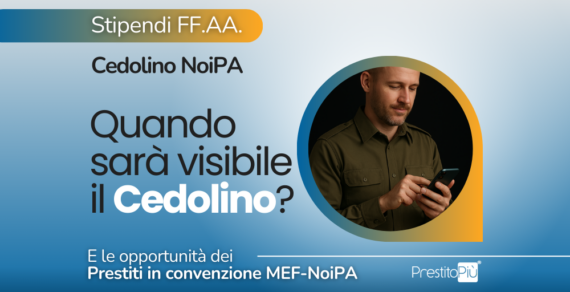 Polizia e Forze Armate, Cedolino NoiPA Aprile 2025: quando sarà visibile e come può aiutare a pianificare spese importanti – PrestitoPiù